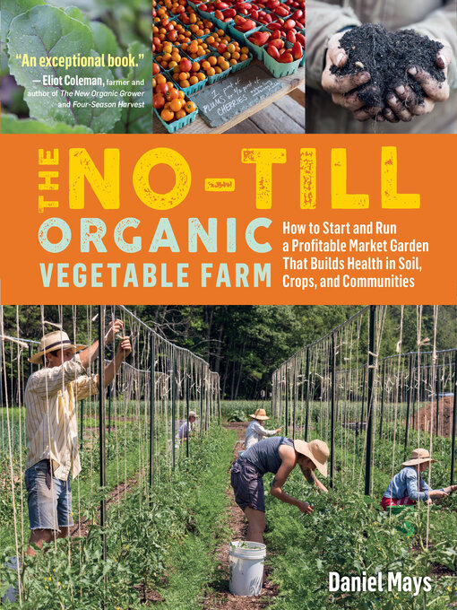 Title details for The No-Till Organic Vegetable Farm by Daniel Mays - Available